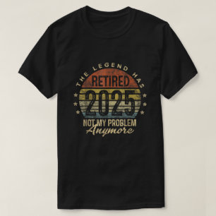 The Legend Has Retired 2025 Funny Retirement 2025 T-Shirt