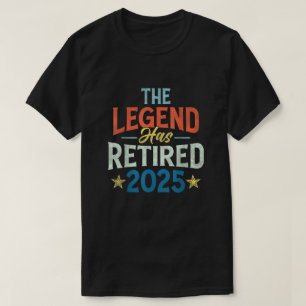 The Legend Has Retired 2025 Retirement  Men Women T-Shirt