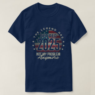 The Legend Has Retired 2025 Retirement US Flag T-Shirt