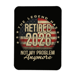 The Legend Has Retired 2026 Funny Magnet