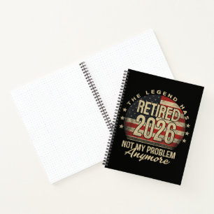 The Legend Has Retired 2026 Funny Notebook
