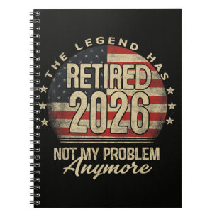 The Legend Has Retired 2026 Funny Notebook