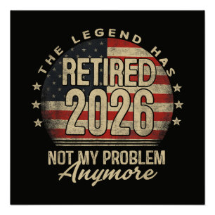 The Legend Has Retired 2026 Funny Poster