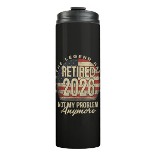 The Legend Has Retired 2026 Funny Thermal Tumbler