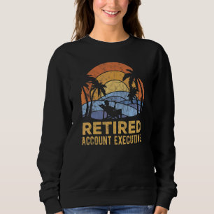 The Legend Has Retired Account Executive Sweatshirt