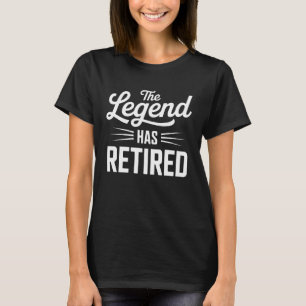 The Legend Has Retired Basketball Player Retiremen T-Shirt