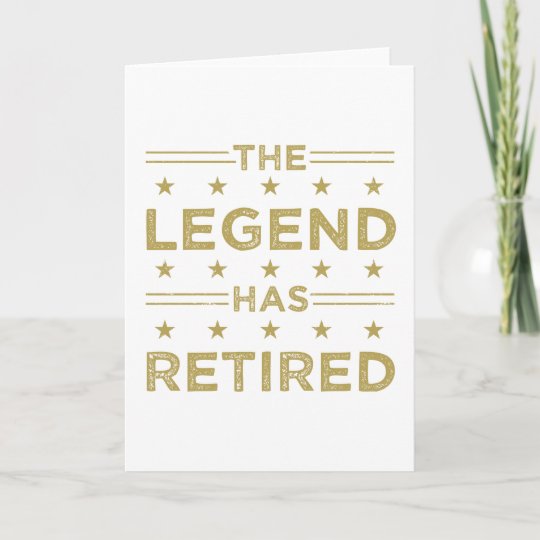 The Legend Has Retired Card | Zazzle.co.uk