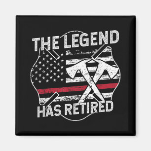 The Legend Has Retired Firefighter Retirement Magnet