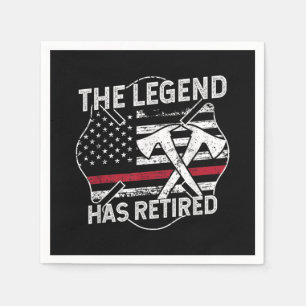 The Legend Has Retired Firefighter Retirement Napkin