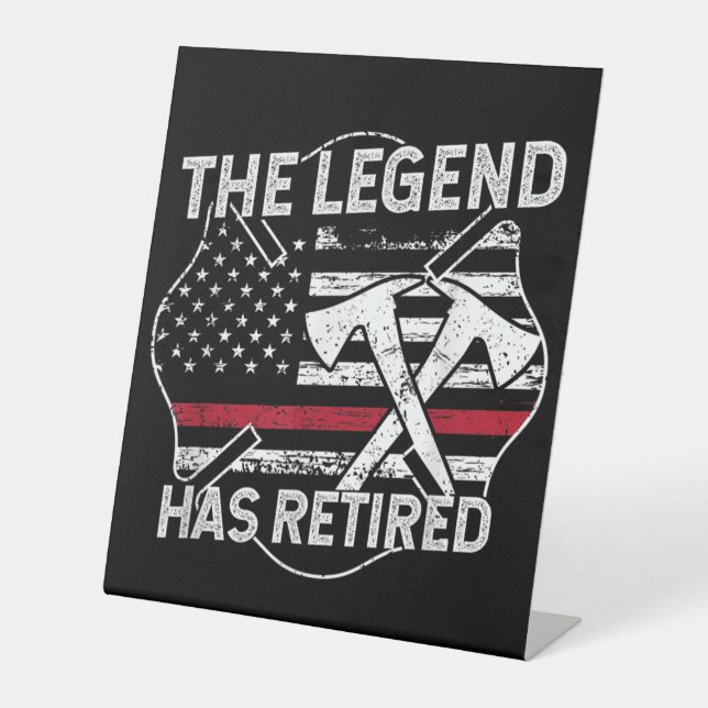 The Legend Has Retired Firefighter Retirement Pedestal Sign (Front)