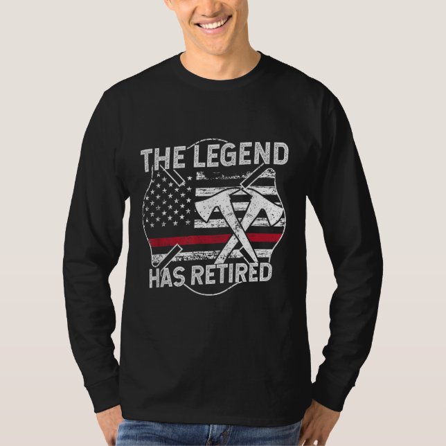 The Legend Has Retired Firefighter Retirement T-Shirt (Front)