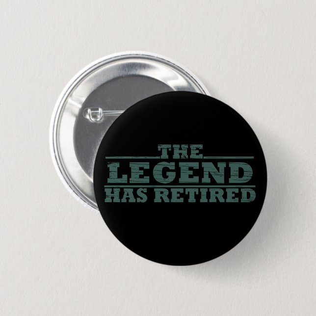 The Legend Has Retired funny retirement 6 Cm Round Badge (Front & Back)