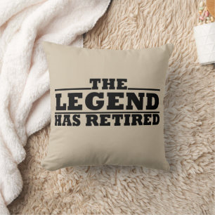 The Legend Has Retired funny retirement Cushion