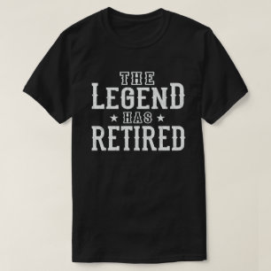 The Legend Has Retired Funny Retirement Gift T-Shirt