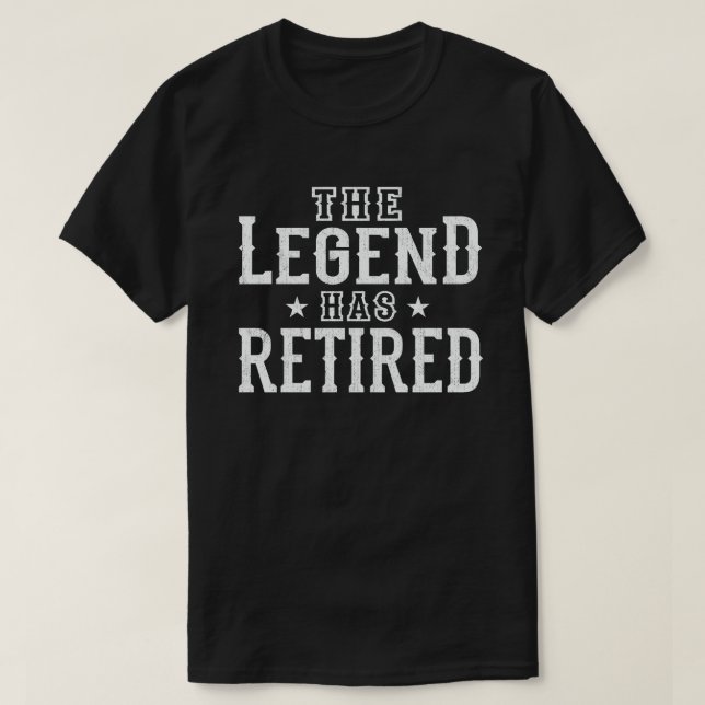 The Legend Has Retired Funny Retirement Gift T-Shirt (Design Front)