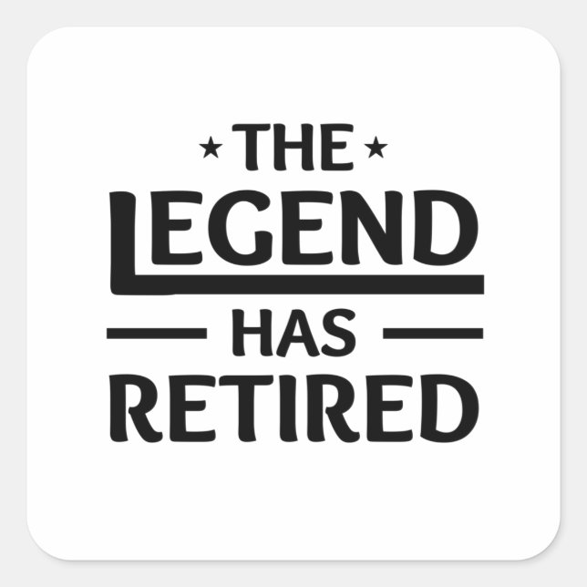 the legend has retired gift for coworker friend square sticker (Front)