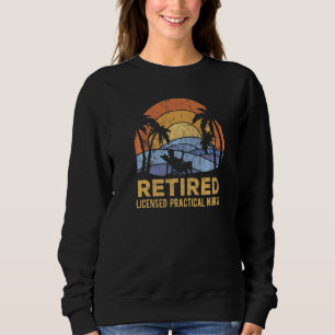 The Legend Has Retired Licensed Practical Nurse Sweatshirt