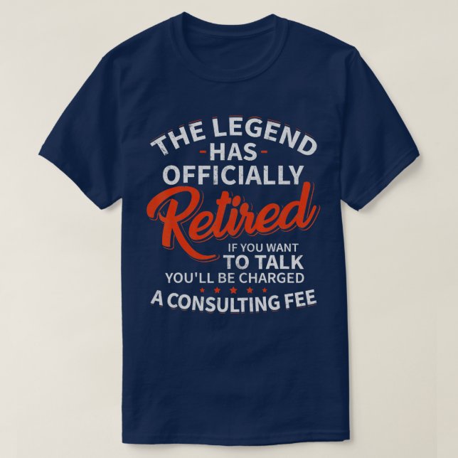 The Legend Has Retired Men Officer Officially Reti T-Shirt (Design Front)