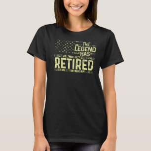 The Legend Has Retired Military For Men Women Reti T-Shirt