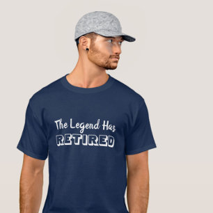 The Legend Has Retired Quote in White Typography T-Shirt