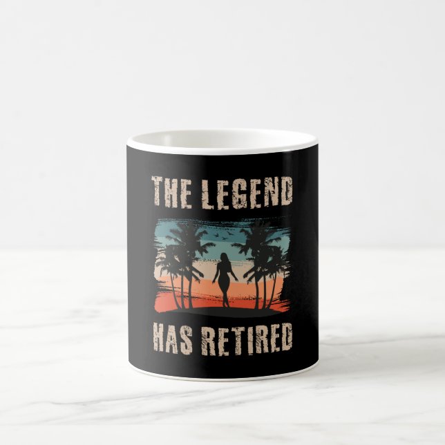 The legend has retired, Retirement, Retiree Coffee Mug (Center)