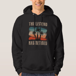 The legend has retired, Retirement, Retiree Hoodie