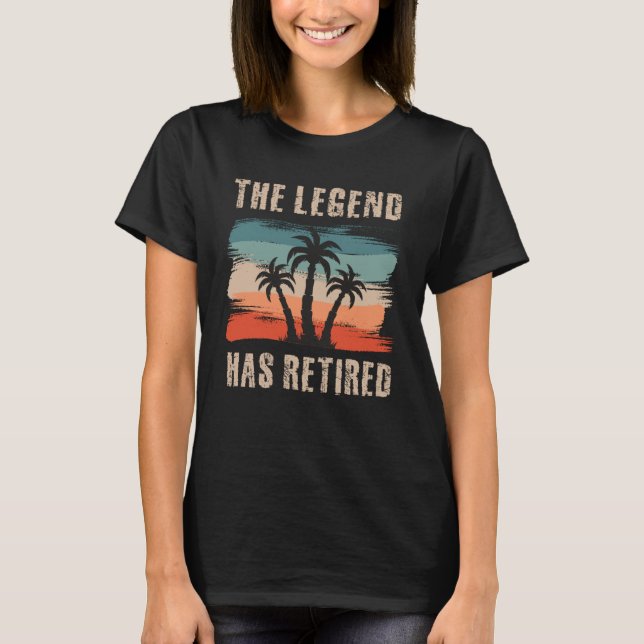 The legend has retired, Retirement, Retiree T-Shirt (Front)