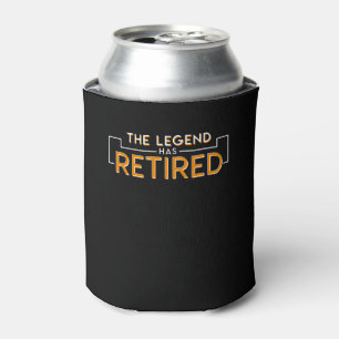 The Legend Has Retired Retirement Shirt Can Cooler