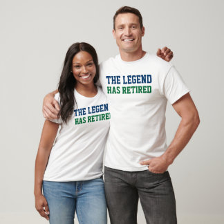 The Legend Has Retired T-Shirt
