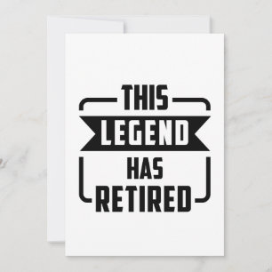 the legend has retired T-Shirt Invitation