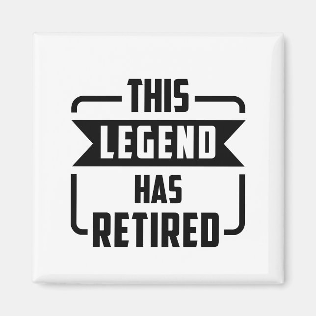 the legend has retired T-Shirt Magnet (Front)