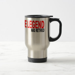The Legend has Retired T-Shirts.png Travel Mug