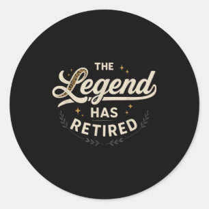 The Legend Has Retired Vintage Script Classic Round Sticker