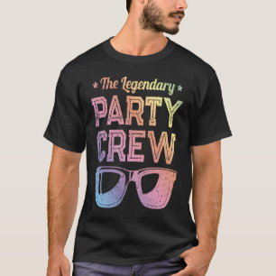 The Legendary Party Crew Birthday Vacation Team Ca T-Shirt