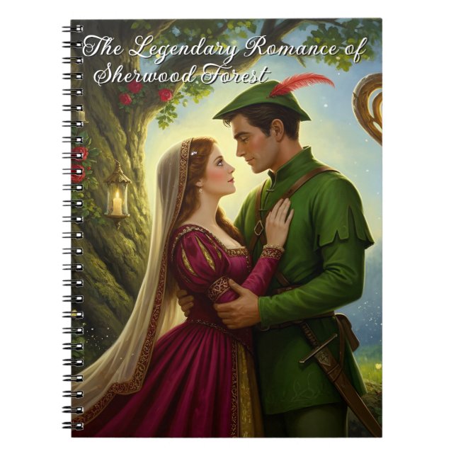The Legendary Romance of Sherwood Forest Notebook (Front)