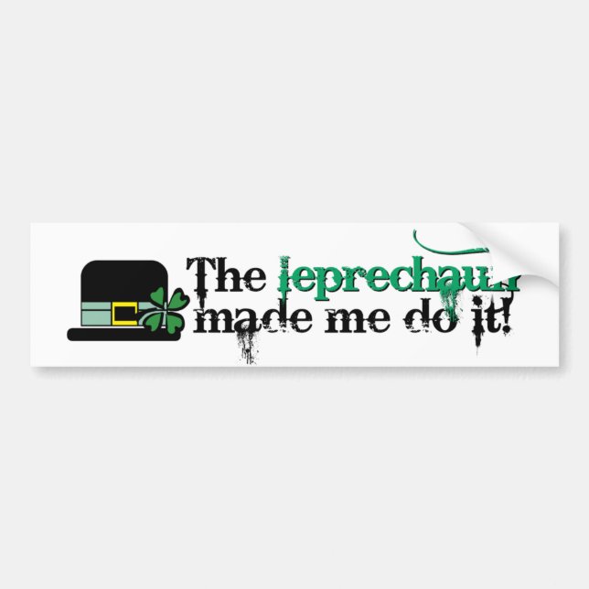 The leprechaun made me do it bumper sticker (hat) (Front)