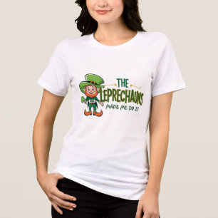 The Leprechauns Made Me Do It - Fun Shenanigans  Tri-Blend Shirt
