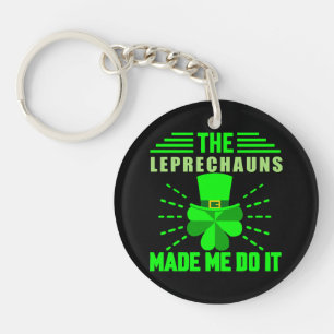 The Leprechauns made me do it Key Ring