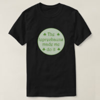 The leprechauns made me do it