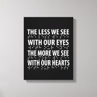 The Less We See With Our Eyes - Blindness Braille