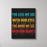 The Less We See With Our Eyes - Blindness Braille
