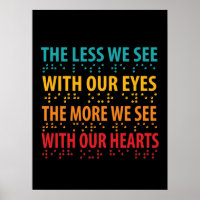The Less We See With Our Eyes - Blindness Braille