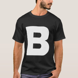 The Letter B Capital Plain White Bold Text T-Shirt