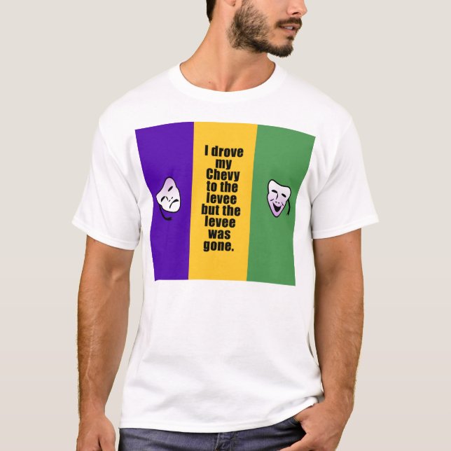 THE LEVEE WAS GONE T-Shirt (Front)