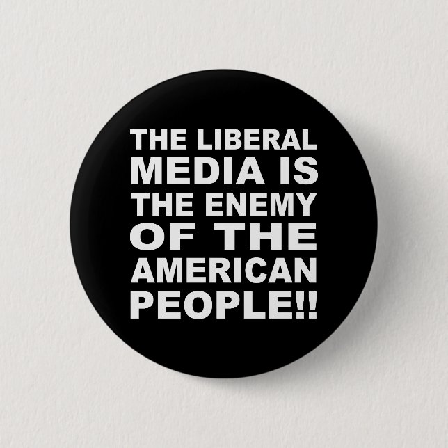 The Liberal Media is the Enemy of the People 6 Cm Round Badge (Front)