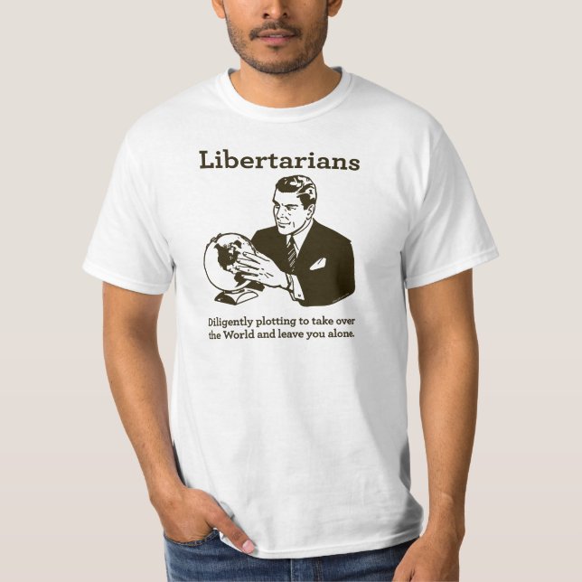 The Libertarian Plot T-Shirt (Front)