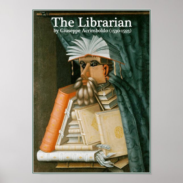 The Librarian - 500 year old artwork by Acromboldo Poster (Front)