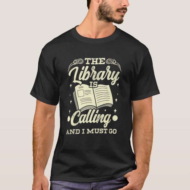 The Library Is Calling And I Must Go Funny Student T-Shirt (Front)