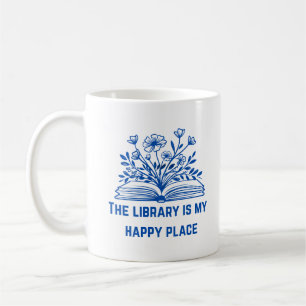 The Library is My Happy Place – Inspirational Coffee Mug