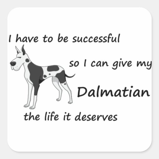 Image of The Life Dalmatian Deserves Square Sticker
